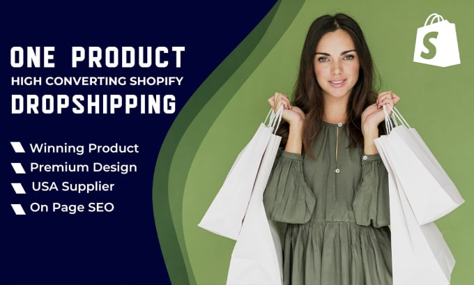 Gig Preview - Create a one product high converting dropship shopify store