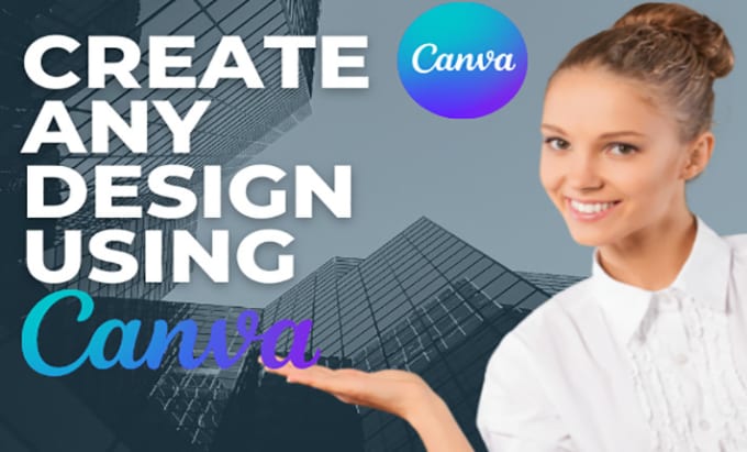 Gig Preview - Create any design using canva