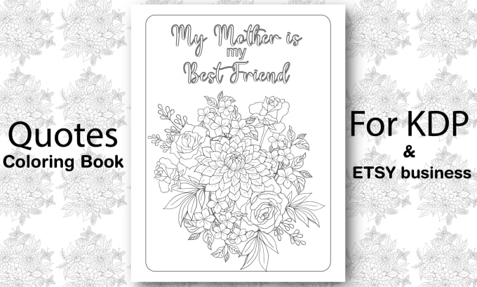 Gig Preview - Design floral inspirational  quotes coloring book pages