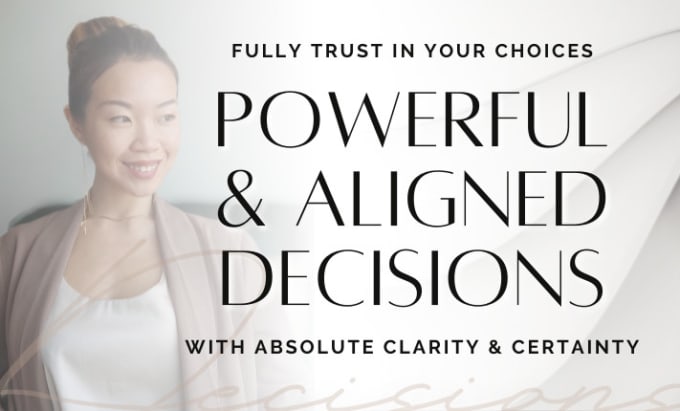 Gig Preview - Guide you to make aligned and powerful decisions