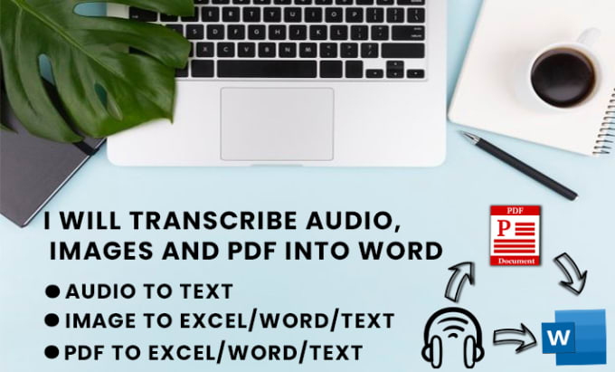 Gig Preview - Transcribe audio, images, and pdf into word