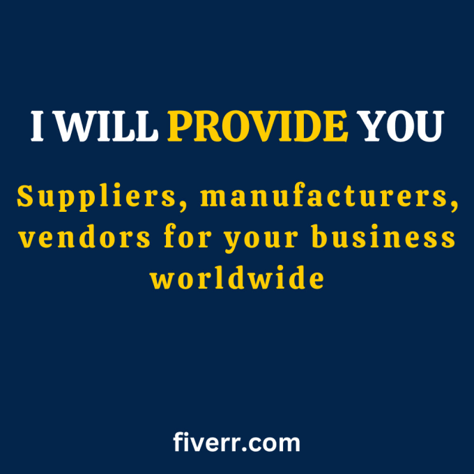 Gig Preview - Provide wholesaler supplier or manufacturer for your business