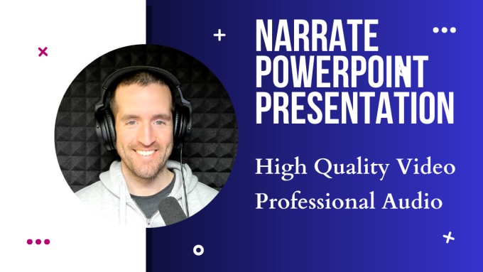 Gig Preview - Professionally voice over and record your presentation