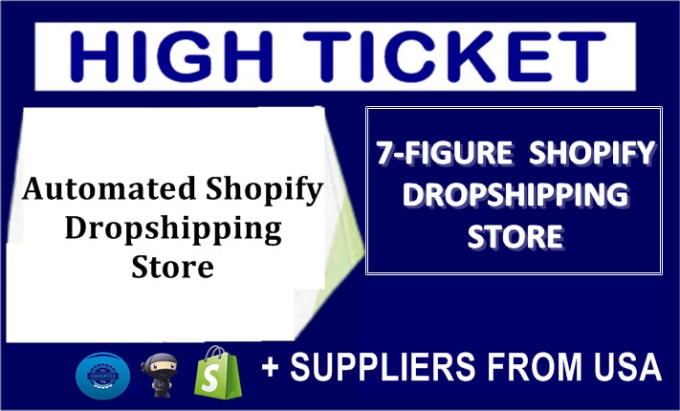 Gig Preview - Create high ticket dropshipping store with top suppliers in USA, eu, UK or china