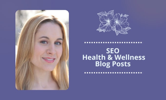 Gig Preview - Write an engaging health and wellness blog or article