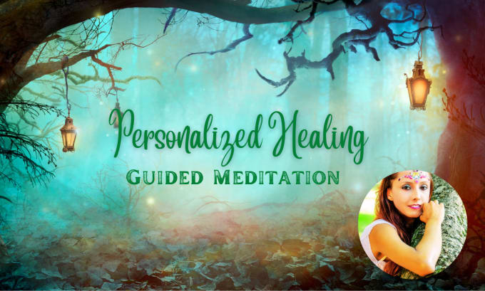 Gig Preview - Craft a healing meditation just for you