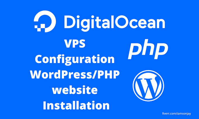 Gig Preview - Setup digital ocean server for your wordpress, laravel, PHP, nodejs, reactjs web