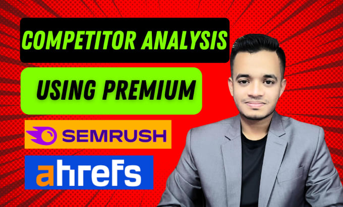 Gig Preview - Do seo competitor analysis using premium semrush