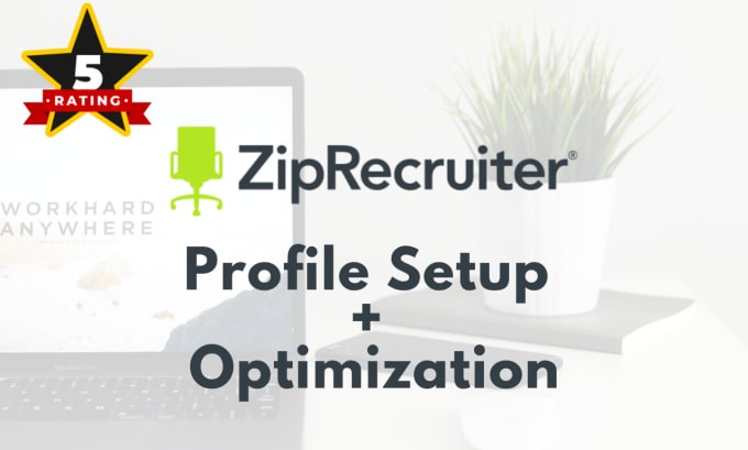 Gig Preview - Help setup your ziprecruiter profile