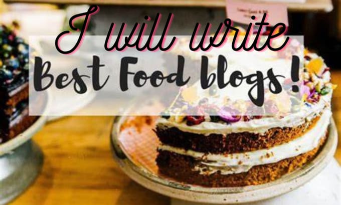 Gig Preview - Write professional food blogs SEO optimized