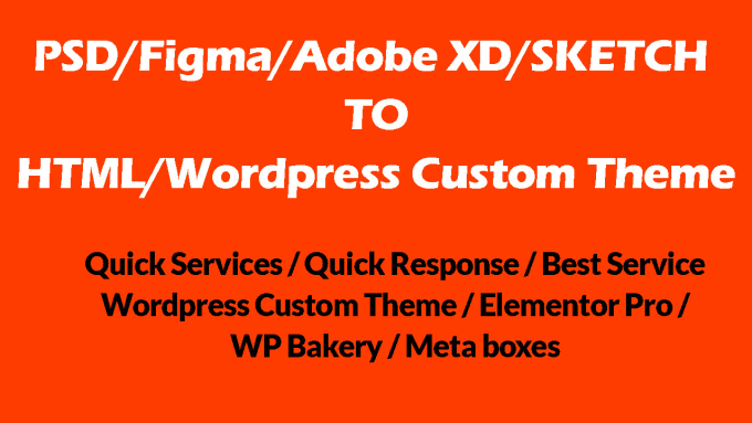 Gig Preview - Convert psd figma adobe xd sketch to HTML or wordpress