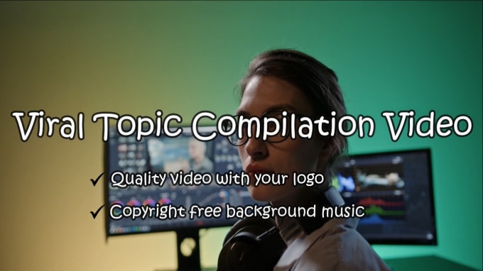 Gig Preview - Create viral , funny monetizable compilation videos