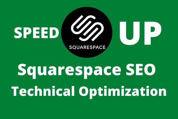 Gig Preview - Squarespace seo service technical optimization speed up