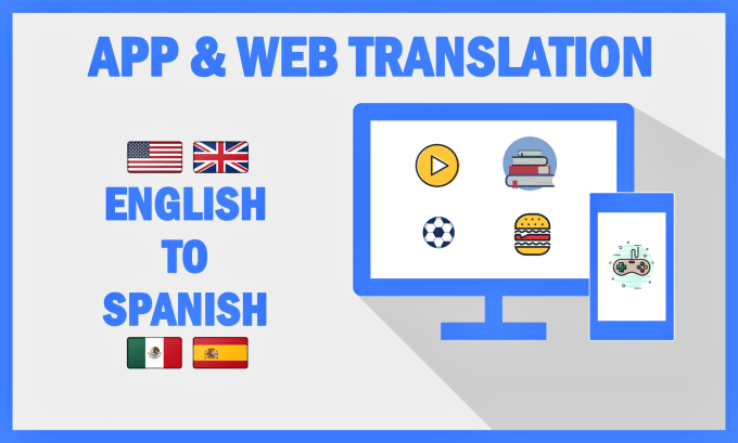 Gig Preview - Translate your app, web or software from english to spanish