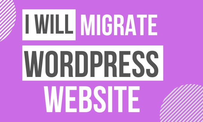 Gig Preview - Migrate wordpress website and domain