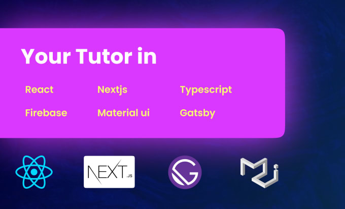 Gig Preview - Tutor you in react, nextjs, gatsbyjs and tailwind CSS