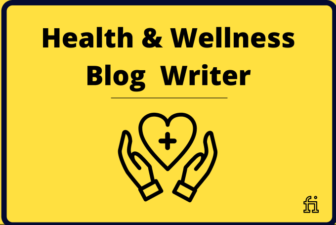 Gig Preview - Be your health and wellness blog post writer