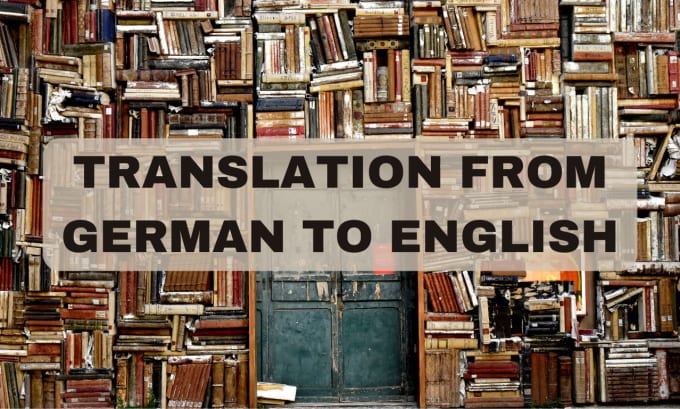 Gig Preview - Translate texts from german to english