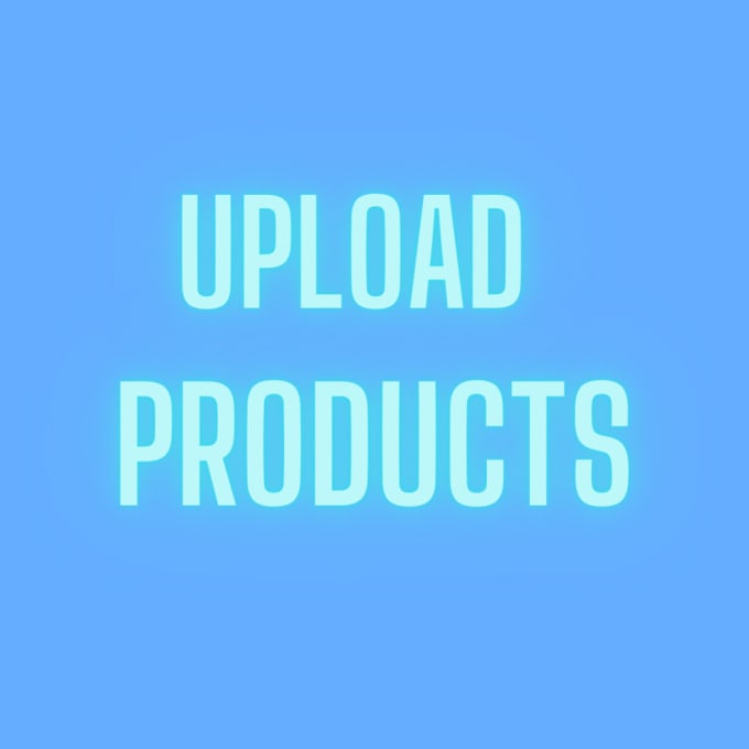 Gig Preview - Add or upload products in woocommerce and shopify, wix store