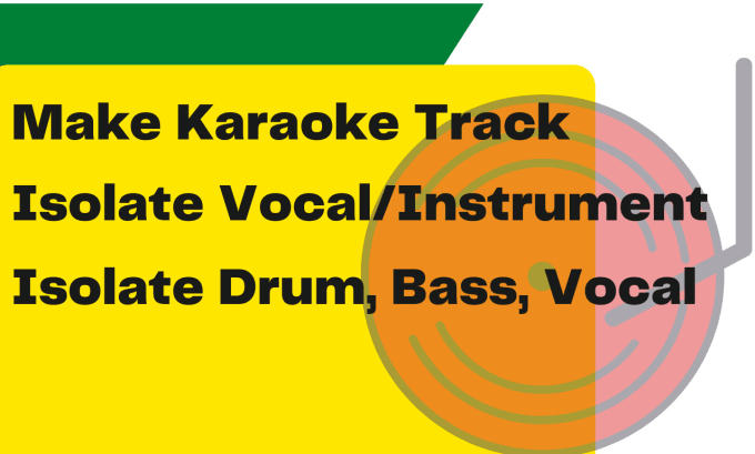 Gig Preview - Remove vocal from music and make it a karaoke track