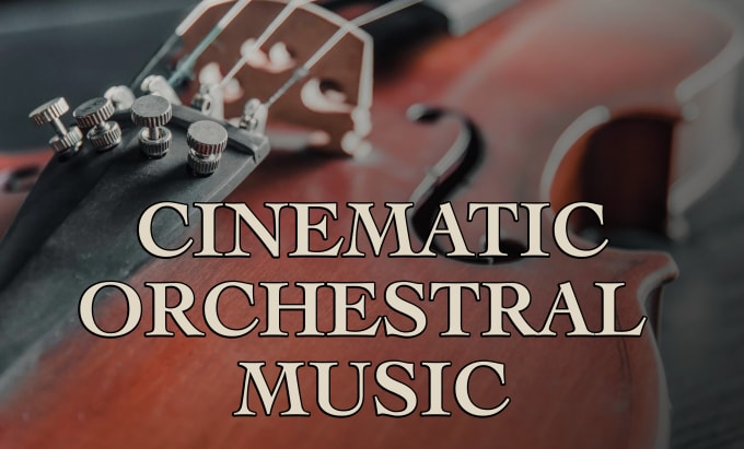 Gig Preview - Compose cinematic orchestral music