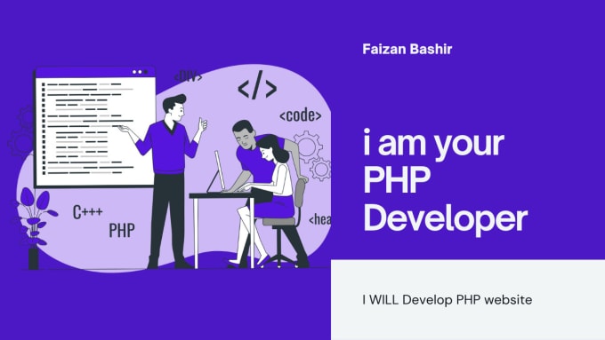 Gig Preview - Develop php website or i am your php developer