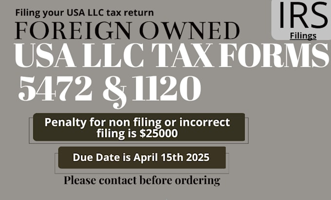 Gig Preview - File and fax US tax forms 5472 and 1120 for non resident US llc