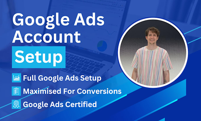 Gig Preview - Setup and optimise your google ads campaigns