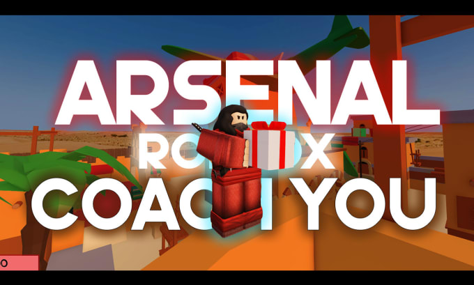 Bestseller - give you lifetime coaching in roblox arsenal