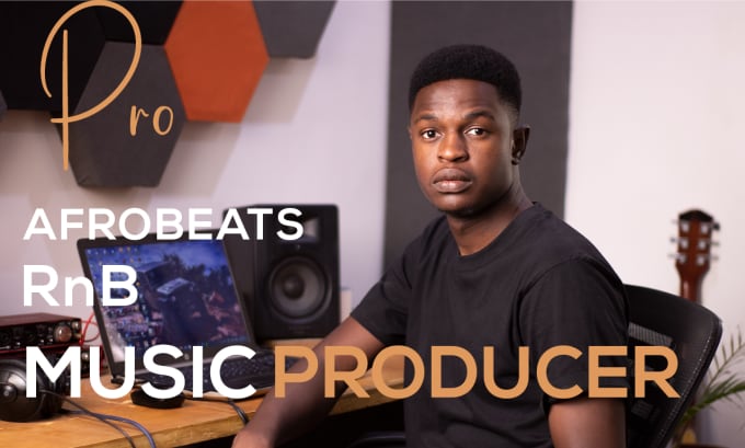 Gig Preview - Produce your afrobeats and rnb songs