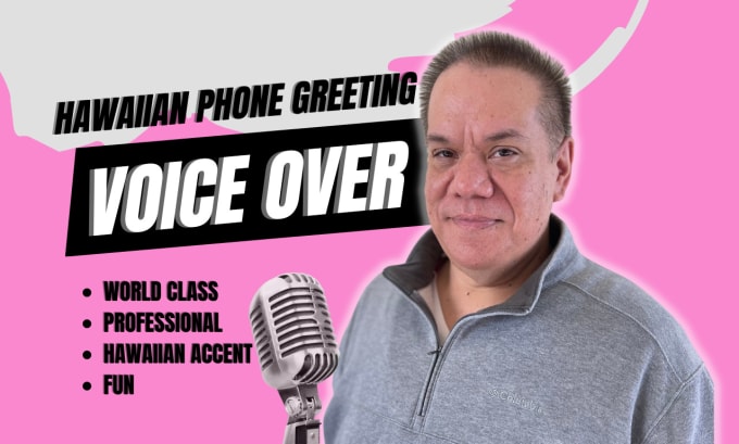 Gig Preview - Deliver a hawaiian accent phone greeting