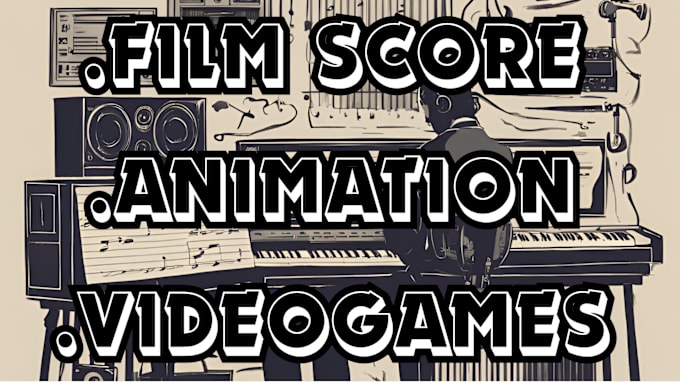 Gig Preview - Be your film composer, soundtrack epic music