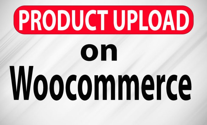 Gig Preview - Do product upload and import products to woocommerce store