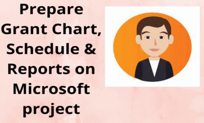 Gig Preview - Make grant chart, schedule reports on the microsoft project