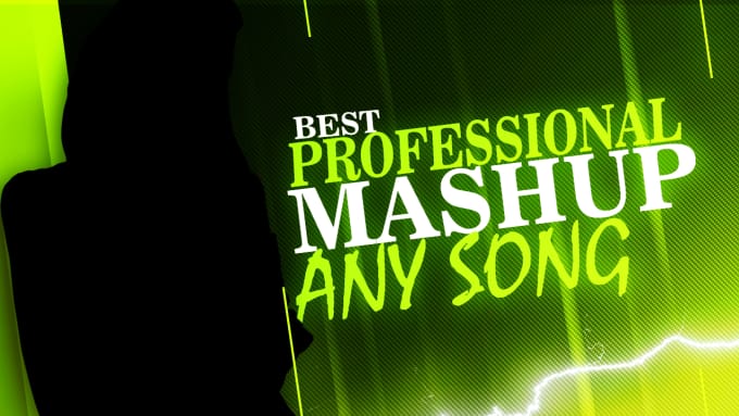 Gig Preview - Mashup all your favorite songs professionally