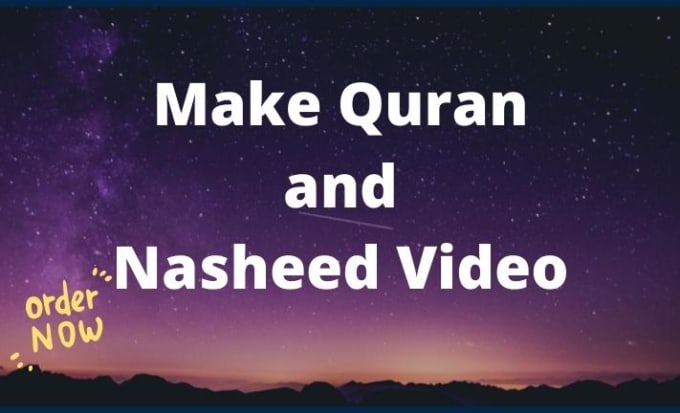 Gig Preview - Make your quran and nasheed reciting video, islamic video professionally