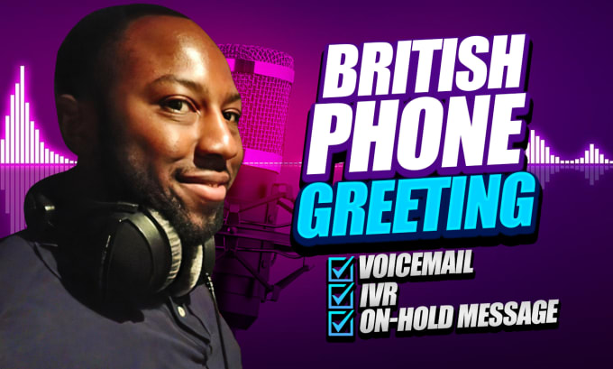 Gig Preview - Record a british voicemail, IVR, on hold phone greeting