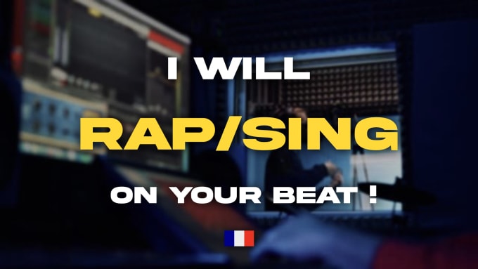 Bestseller - rap or sing in french on your song in less than 72h