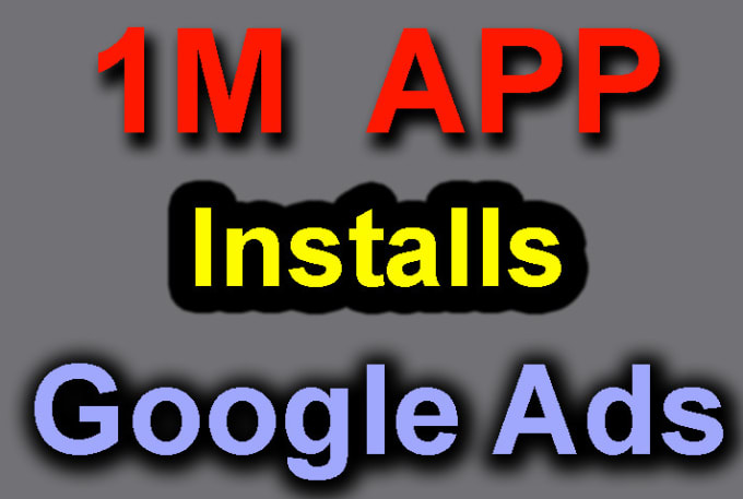 Gig Preview - Run profitable app install campaigns on google ads