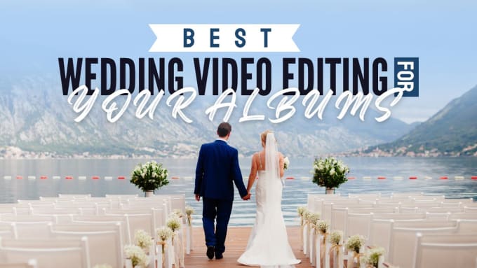 Gig Preview - Provide modern wedding video editing