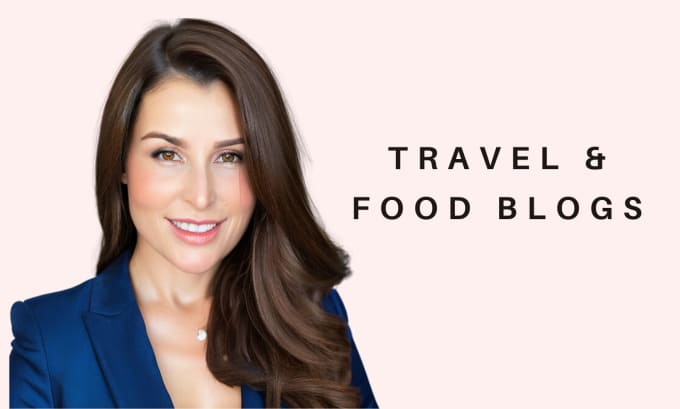 Gig Preview - Write top quality travel and food blog posts