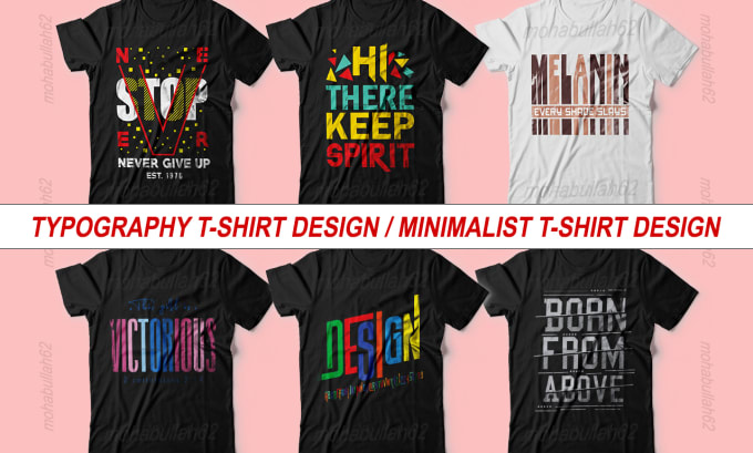 Gig Preview - Do custom typography t shirt design and minimalist t shirt design