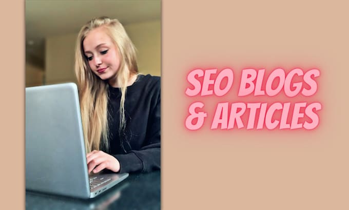 Gig Preview - Write SEO blogs or articles