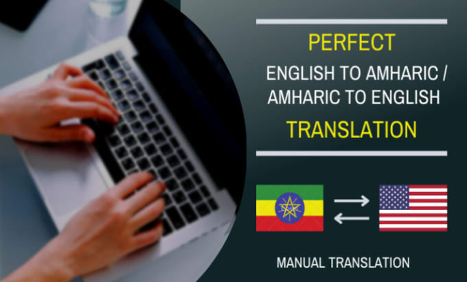 Gig Preview - Translate between english and amharic with high accuracy