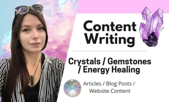 Gig Preview - Write articles and blogs about crystals, gemstones, and healing