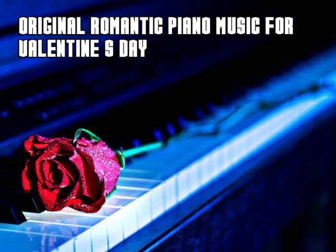 Gig Preview - Compose romantic piano music for you