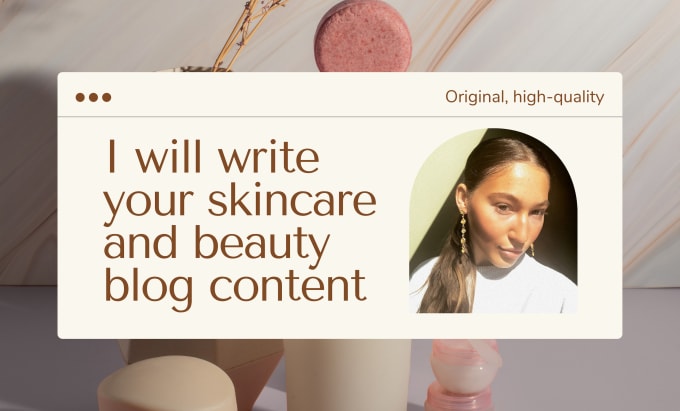 Gig Preview - Write high quality SEO skincare and beauty content