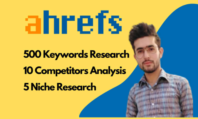 Gig Preview - Do ahrefs, semrush keywords research and competitors analysis