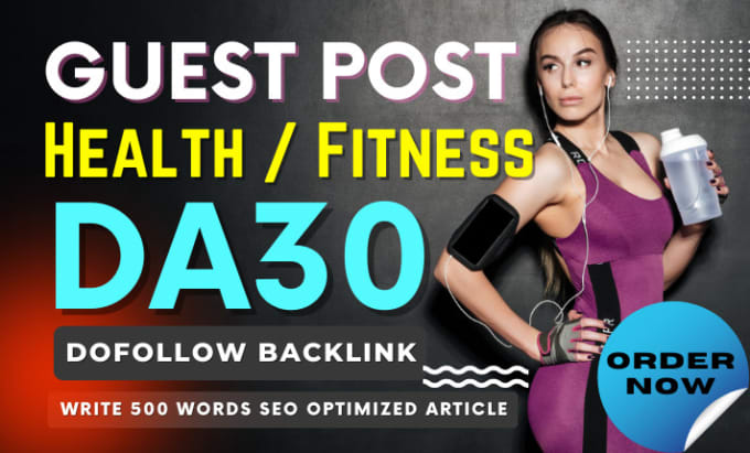 Gig Preview - Write and publish a guest post on da30 health niche site