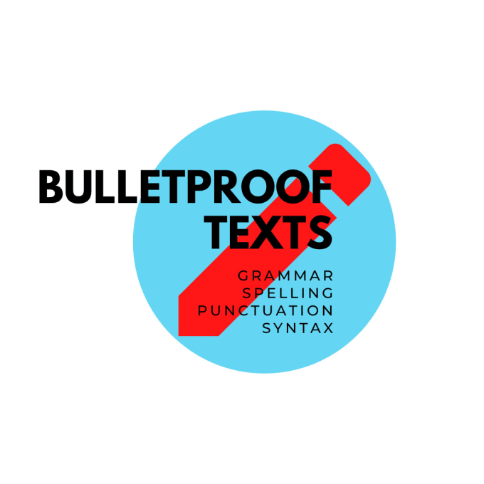 Gig Preview - Make your text bulletproof with perfect grammar, spelling and punctuation